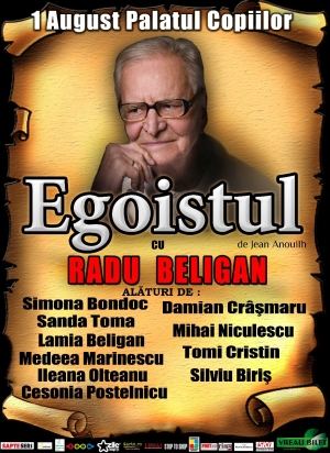 
"Egoistul" lui Radu Beligan  se joaca si  pe 1 si 2 august la Palatul National al Copiilor
