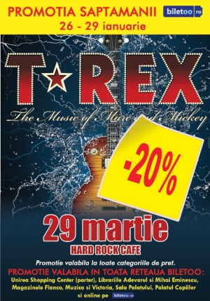 "Promotia Saptamanii" de la Biletoo.ro aduce reduceri pentru biletele la concertul T-REX!
