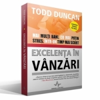 Faci mai multi bani, cu mai putin stres, citind cartea "Excelenta in vanzari" de Todd Duncan, aparuta la Editura AMALTEA