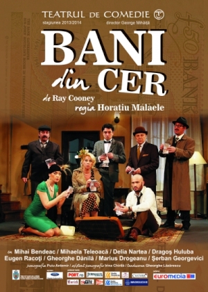 Bani din cer, in regia lui Horatiu Malaele: O reusita a Teatrului de Comedie