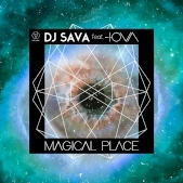 DJ Sava lanseaza Magical Place, un featuring cu IOVA