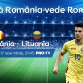 LIGA NATIUNILOR: Meciul Romania - Lituania, sambata, ora 21:45, pe ProTv