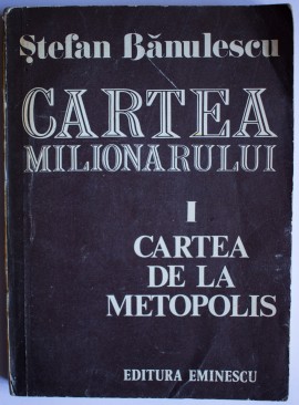 Stefan Banulescu este, prin Cartea milionarului, un Marquez al literaturii romane