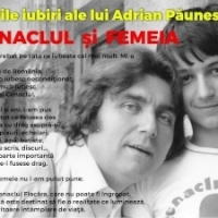 Andrei Paunescu despre marile iubiri ale tatalui sau, poetul Adrian Paunescu:  CENACLUL SI FEMEIA