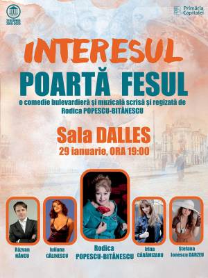 O comedie romantica de Rodica Popescu Bitanescu, la Sala Dalles: Interesul poarta fesul