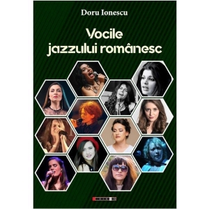 Doru Ionescu se adreseaza prin cartea sa, Vocile jazz-ului romanesc, impatimitilor de jazz