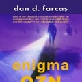 Dan Farcas descifreaza misterul OZN-urilor cu implicatii militare (3)