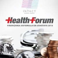 Eveniment important: Health Forum -Finantarea sistemului de sanatate 2015