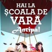 Hai la Scoala de Vara Antipa!