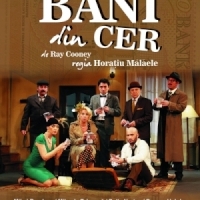 Bani din cer, in regia lui Horatiu Malaele: O reusita a Teatrului de Comedie