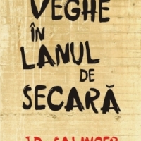 O carte de capatai a adolescentei: Romanul De veghe in lanul de secara, scris de autorul american J.D. Salinger