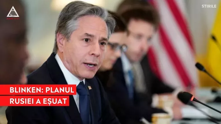 Blinken: Planul Rusiei esueaza