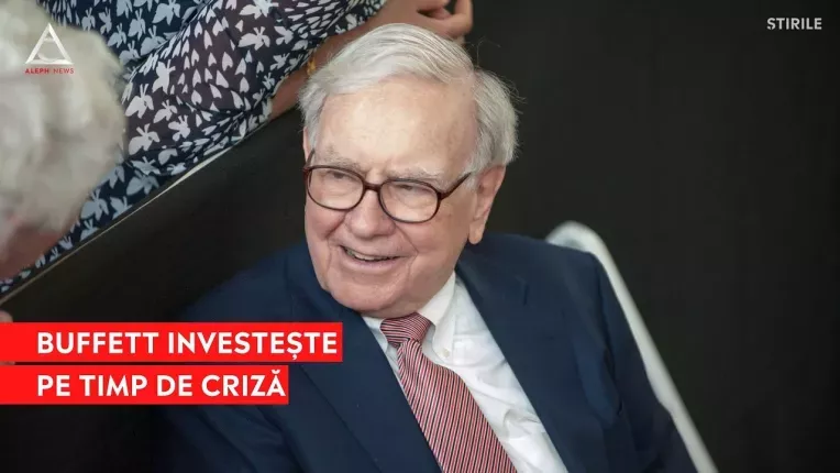 Buffett investeste in timpul crizei