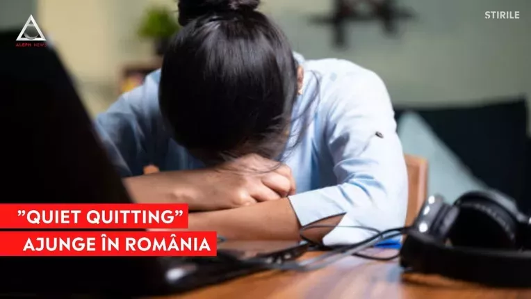 Fenomenul "Quiet Quitting" ajunge in Romania