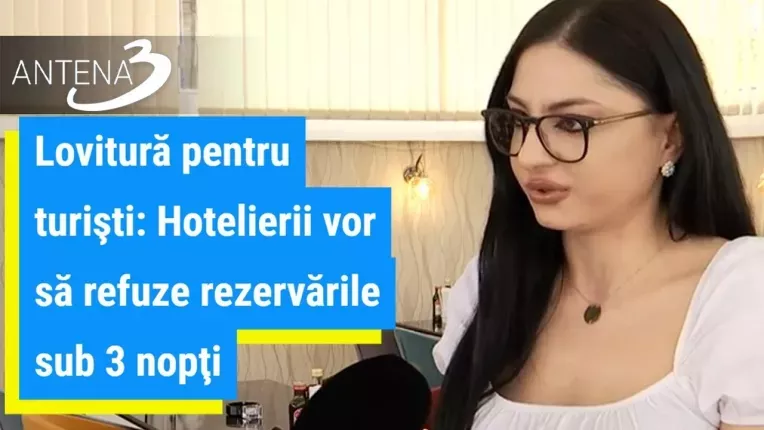 Lovitura pentru turisti: Hotelierii vor sa refuze rezervarile sub 3 nopti