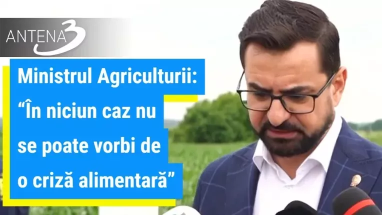 Ministrul Agriculturii: "In niciun caz nu se poate vorbi de o criza alimentara!"