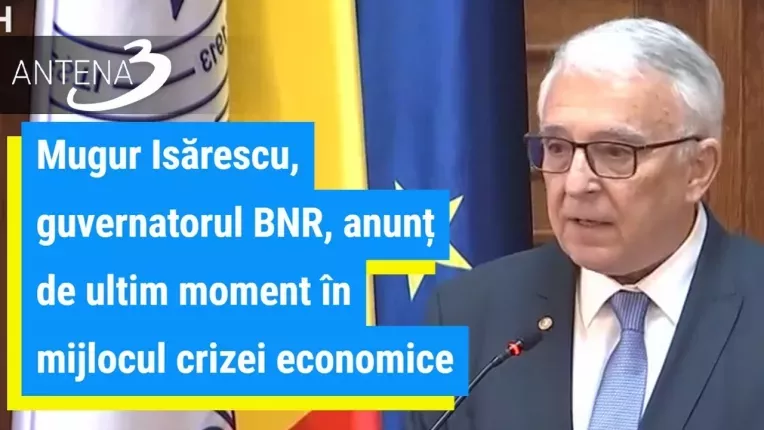 Mugur Isarescu, guvernatorul BNR, anunt de ultim moment in mijlocul crizei economice