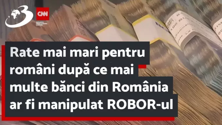 Rate mai mari pentru romani dupa ce mai multe banci din Romania ar fi manipulat ROBOR-ul