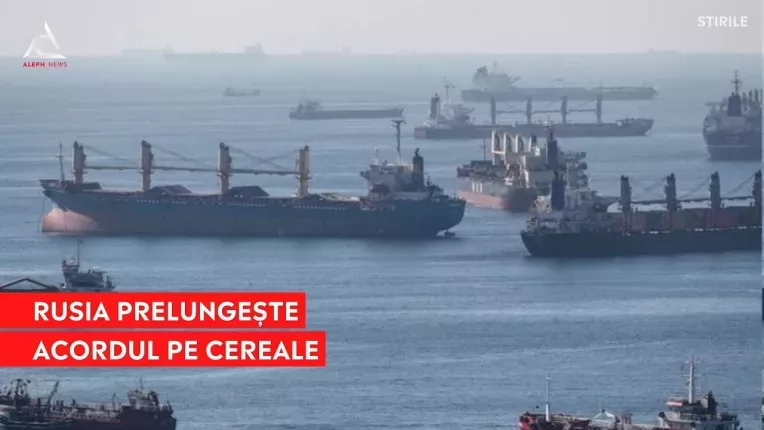 Rusia si Ucraina prelungesc acordul exportului de cereale prin Marea Neagra