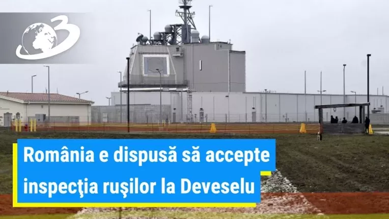 Surse: Romania e dispusa sa accepte inspectia rusilor la Deveselu