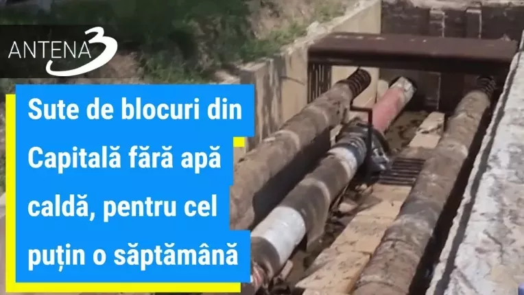 Sute de blocuri din Capitala fara apa calda, pentru cel putin o saptamana