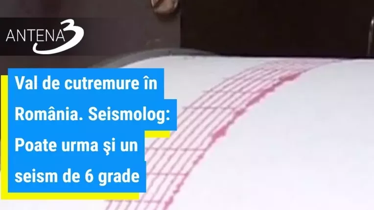 Val de cutremure in Romania. Seismolog: Poate urma si un seism de 6 grade