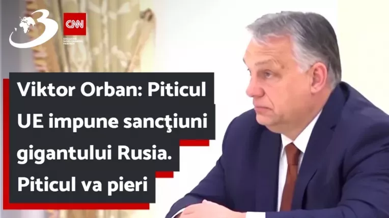 Viktor Orban: Piticul UE impune sanctiuni gigantului Rusia. Piticul va pieri